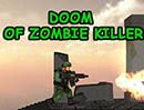 Doom of zombie killer